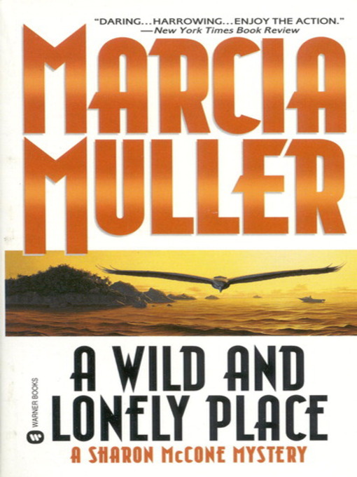 Title details for A Wild and Lonely Place by Marcia Muller - Wait list